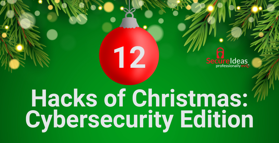 The 12 Hacks Of Christmas: Cybersecurity Edition Series